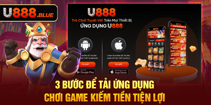 3 bước để tải ứng dụng chơi game kiếm tiền tiện lợi