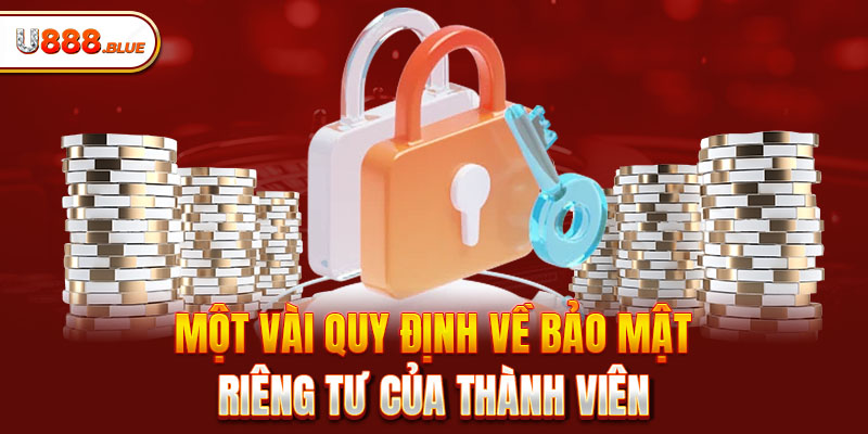 Một vài quy định về bảo mật - riêng tư của thành viên