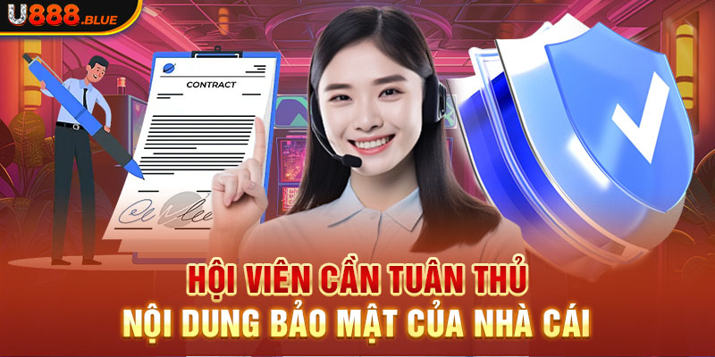 Hội viên cần tuân thủ nội dung bảo mật của nhà cái